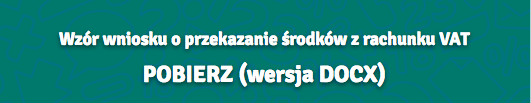 wzór wniosku o przekazanie środków z rachunku VAT