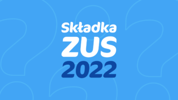 Składka ZUS 2022 - ile wynosi