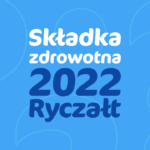 Składka zdrowotna 2022 na ryczałcie