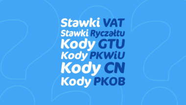 Stawi VAT, ryczałtu, kody GTU, PKWiU, CN, PKOB