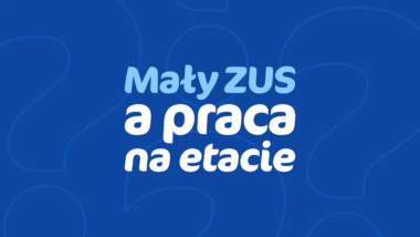 Mały ZUS a praca na etacie