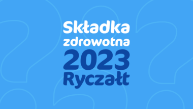 Składka zdrowotna 2023 ryczałt