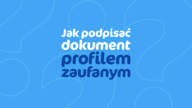 Jak podpisać dokument profilem zaufanym?